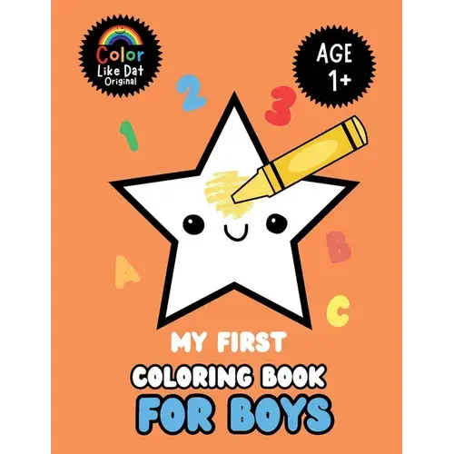 My First Coloring Book For Boys: Large Print, Features Abcs, Counting, Animals, For Toddler Baby Boys - Paperback 1
