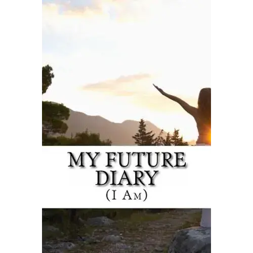 My Future Diary: (I Am) - Paperback 1