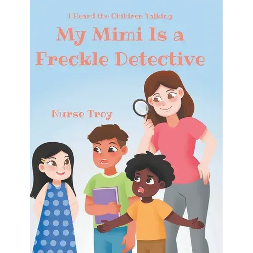 My Mimi Is A Freckle Detective - Hardcover 1