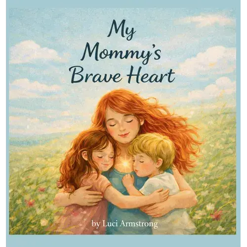 My Mommy's Brave Heart - Hardcover 1