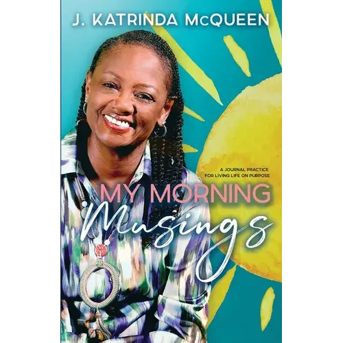 My Morning Musings: A Collection Of Thoughts To Encourage Your Daily Walk - Paperback 1