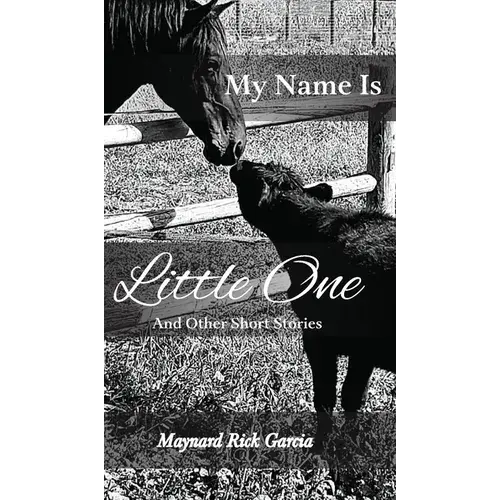My Name Is Little One: And Other Short Stories - Hardcover 1