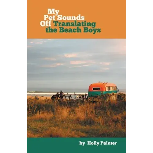 My Pet Sounds Off: Translating The Beach Boys - Paperback 1
