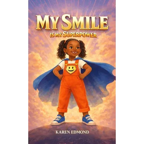 My Smile Is My Superpower - Hardcover 1