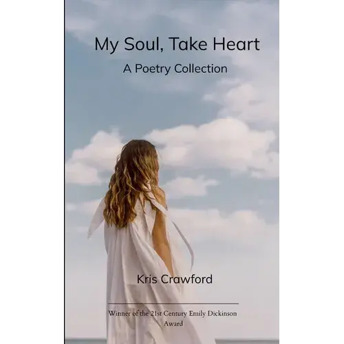 My Soul, Take Heart A Poetry Collection - Paperback 1