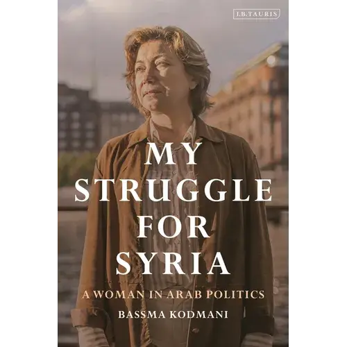 My Struggle For Syria: A Woman In Arab Politics - Hardcover 1