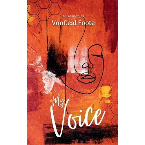 My Voice: Uplifting Poetry Easy Reading For Everyone5 X8 Inches, 67Pages - Paperback 1