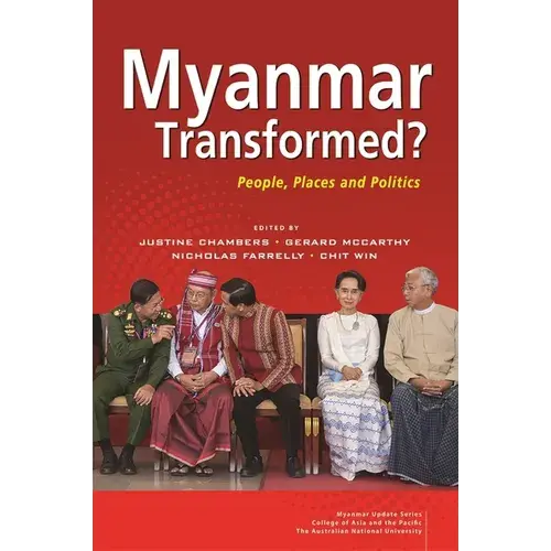 Myanmar Transformed?: People, Places And Politics - Paperback 1