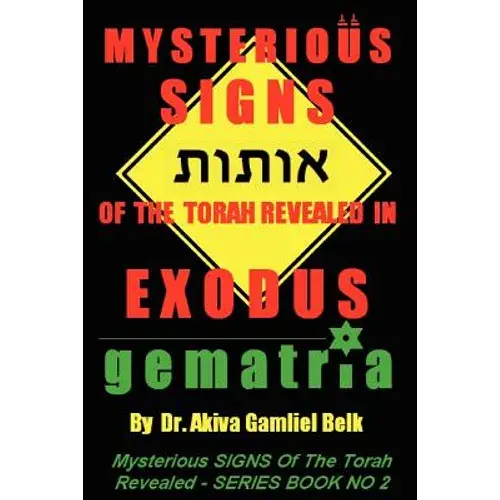 Mysterious Signs Of The Torah Revealed In Exodus - Paperback 1