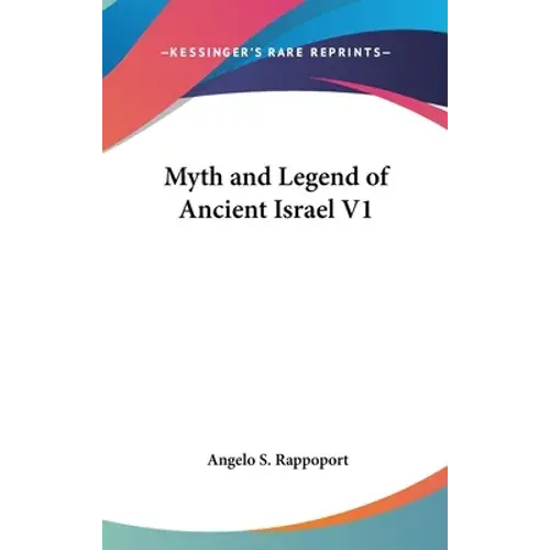 Myth And Legend Of Ancient Israel V1 - Hardcover 1