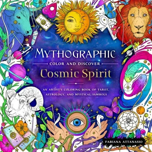 Mythographic Color And Discover: Cosmic Spirit: An Artist's Coloring Book Of Tarot, Astrology, And Mystical Symbols - Paperback 1