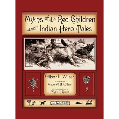 Myths Of The Red Children & Indian Hero Tales - Hardcover 1