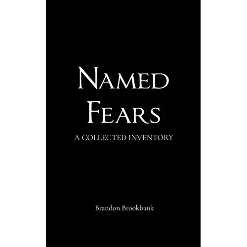 Named Fears A Collected Inventory - Paperback 1