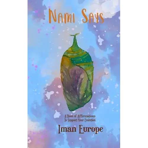 Nami Says: A Book Of Affirmations To Support Your Evolution - Paperback 1