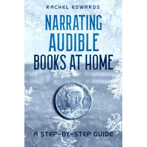 Narrating Audible Books At Home: A Step-By-Step Guide - Paperback 1