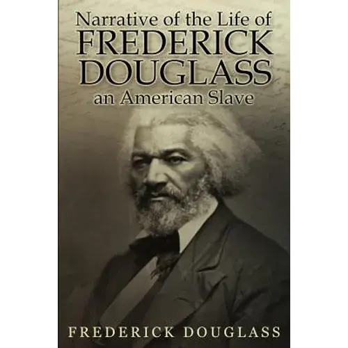 Narrative Of The Life Of Frederick Douglass, An American Slave - Paperback 1