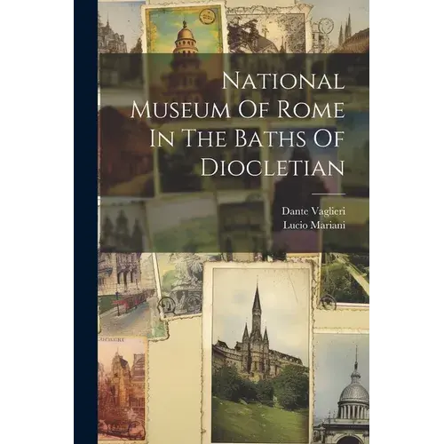 National Museum Of Rome In The Baths Of Diocletian - Paperback 1