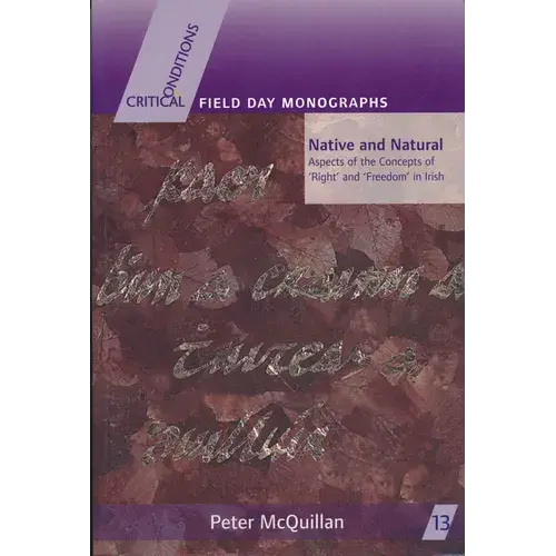 Native And Natural: Aspects Of The Concepts Of 'Right' And 'Freedom' In Irish - Paperback 1