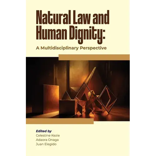 Natural Law And Human Dignity: A Multidisciplinary Perspective - Paperback 1
