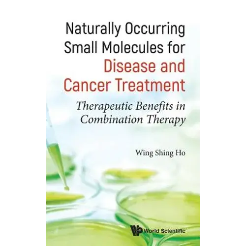 Natural Occur Small Molecules Disease & Cancer Treatment - Hardcover 1