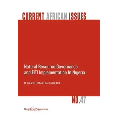 Natural Resource Governance And Eiti Implementation In Nigeria - Paperback 1