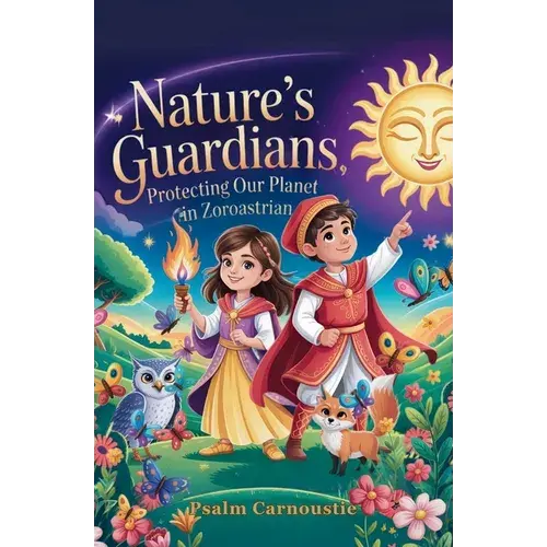 Nature's Guardians: Protecting Our Planet In Zoroastrian - Paperback 1
