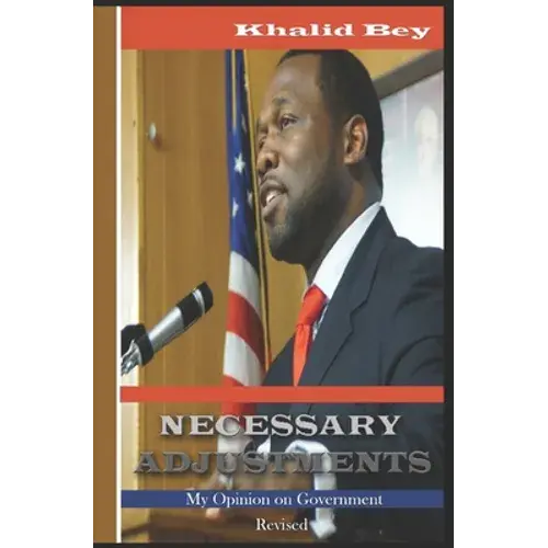 Necessary Adjustments: My Opinion On Government - Paperback 1