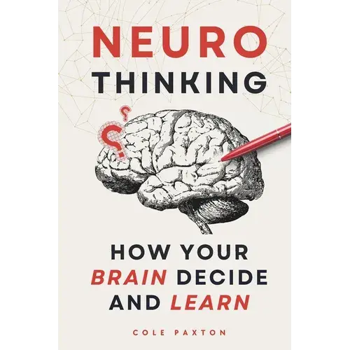 Neuro Thinking: How Your Brain Decide And Learn - Paperback 1