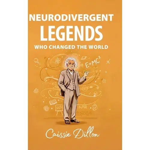 Neurodivergent Legends Who Changed The World - Hardcover 1