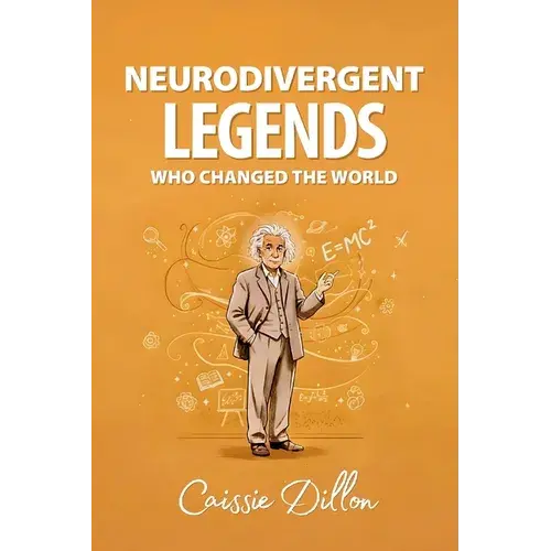 Neurodivergent Legends Who Changed The World - Paperback 1