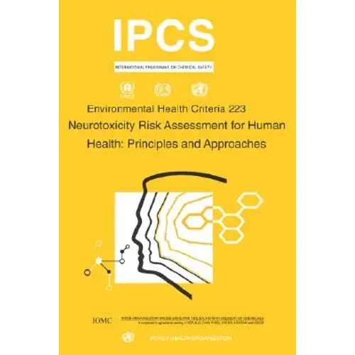 Neurotoxicity Risk Assessment: Environmental Health Criteria Series No. 223 - Paperback 1