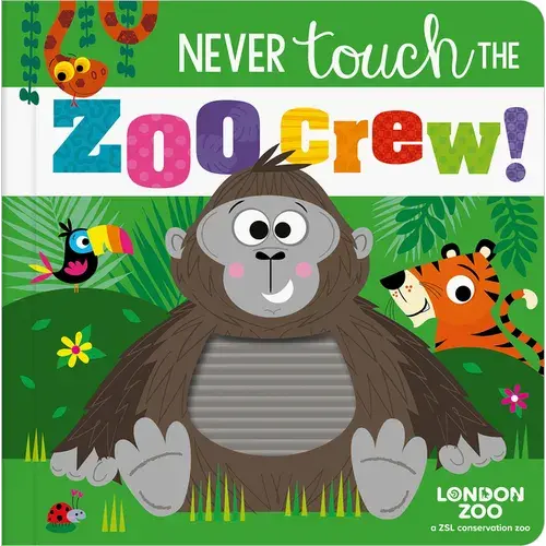 Never Touch The Zoo Crew! - Board Book 1