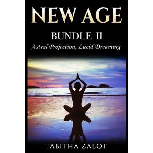 New Age: 2 Books In 1 - Enhance Your Life With Astral Projection & Lucid Dreaming - Paperback 1