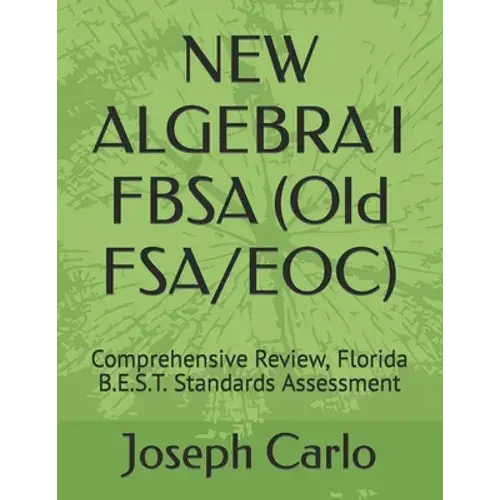 New Algebra I Fbsa (Old Fsa/Eoc): Comprehensive Review, Florida B.E.S.T. Standards Assessment - Paperback 1