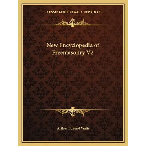 New Encyclopedia Of Freemasonry V2 - Paperback 1
