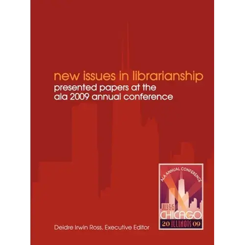 New Issues In Librarianship: Presented Papers At The Ala 2009 Annual Conference - Paperback 1