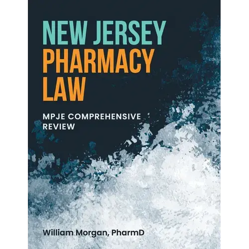 New Jersey Pharmacy Law: Mpje Comprehensive Review - Paperback 1