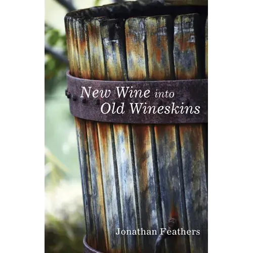 New Wine Into Old Wineskins - Paperback 1