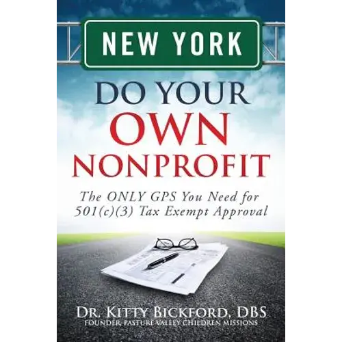 New York Do Your Own Nonprofit: The Only Gps You Need For 501C3 Tax Exempt Approval - Paperback 1
