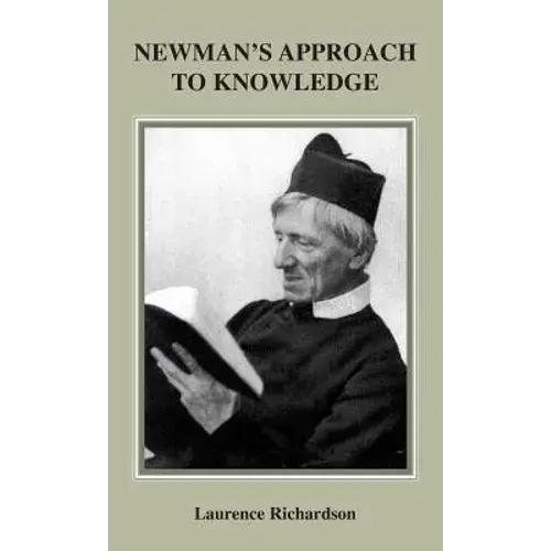 Newman's Approach To Knowledge - Hardcover 1