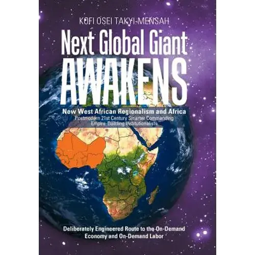 Next Global Giant Awakens: New West African Regionalism And Africa - Hardcover 1
