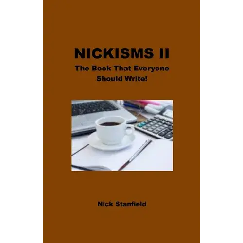 Nickisms Ii The Book That Everyone Should Write! - Paperback 1
