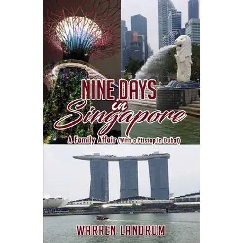 Nine Days In Singapore: A Family Affair (With A Pitstop In Dubai) - Paperback 1