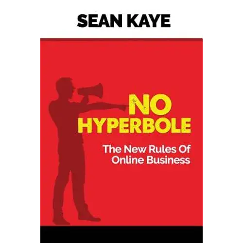 No Hyperbole: The New Rules Of Online Business - Paperback 1
