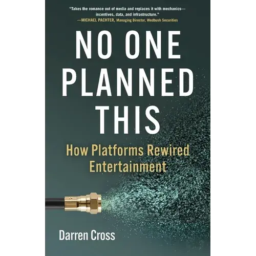 No One Planned This: How Platforms Rewired Entertainment - Paperback 1