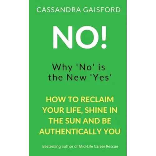 No! Why 'No' Is The New 'Yes' - Paperback 1