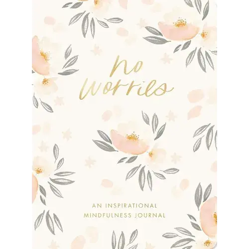 No Worries: An Inspirational Mindfulness Journal - Paperback 1
