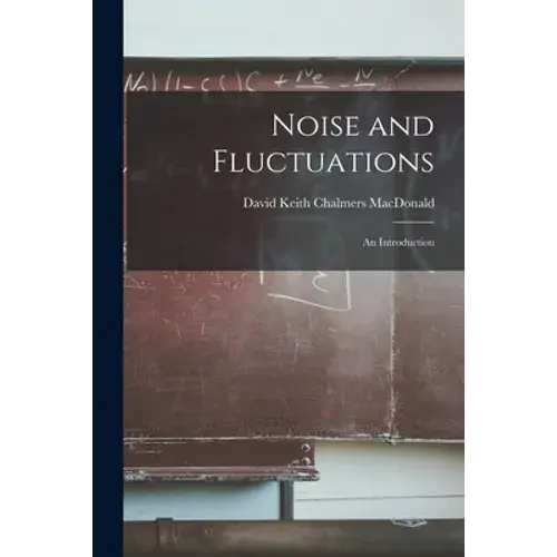 Noise And Fluctuations: An Introduction - Paperback 1