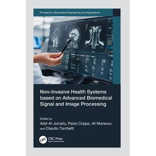 Non-Invasive Health Systems Based On Advanced Biomedical Signal And Image Processing - Paperback 1