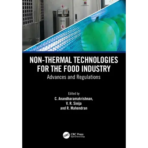Non-Thermal Technologies For The Food Industry: Advances And Regulations - Paperback 1